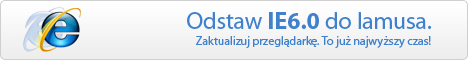Banner ie6.pl Banner ie6.pl